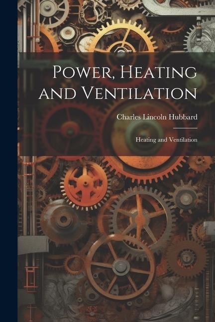 Power, Heating and Ventilation: Heating and Ventilation