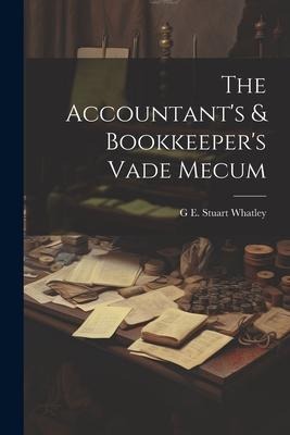 The Accountants & Bookkeepers Vade Mecum