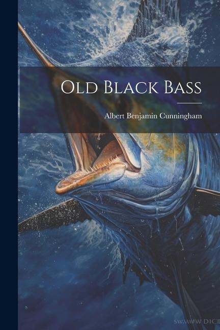 Old Black Bass