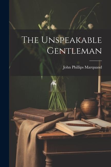 The Unspeakable Gentleman