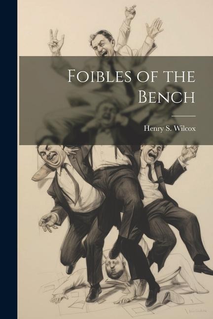 Foibles of the Bench