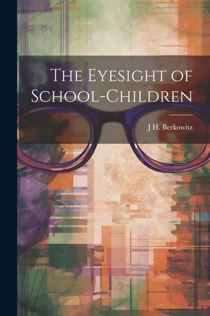 The Eyesight of School-Children