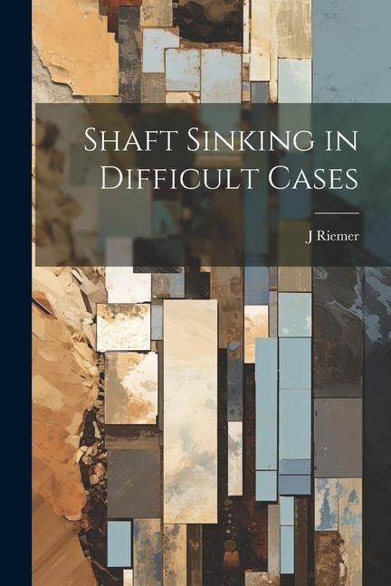 Shaft Sinking in Difficult Cases