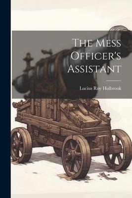 The Mess Officer's Assistant