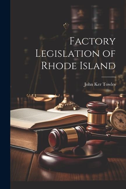 Factory Legislation of Rhode Island