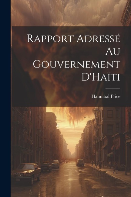 Rapport Adressé Au Gouvernement D'Haïti