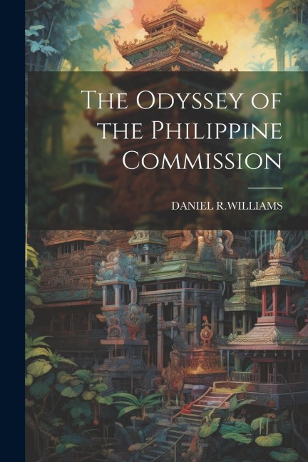 The Odyssey of the Philippine Commission