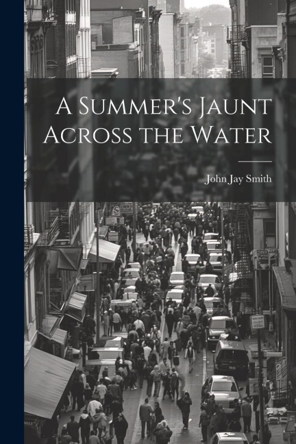 A Summers Jaunt Across the Water