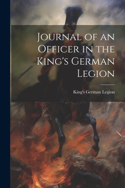 Journal of an Officer in the King's German Legion