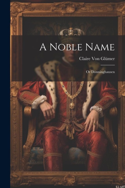 A Noble Name: Or Dönninghausen