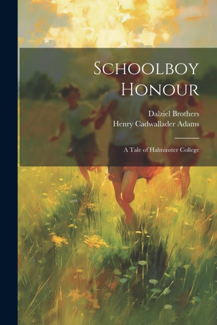 Schoolboy Honour: A Tale of Halminster College