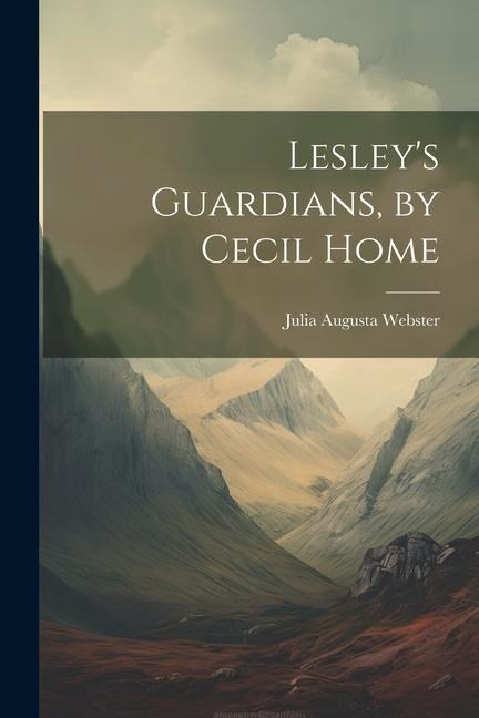 Lesley's Guardians, by Cecil Home