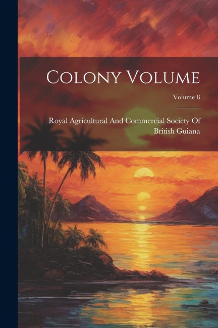 Colony Volume; Volume 8