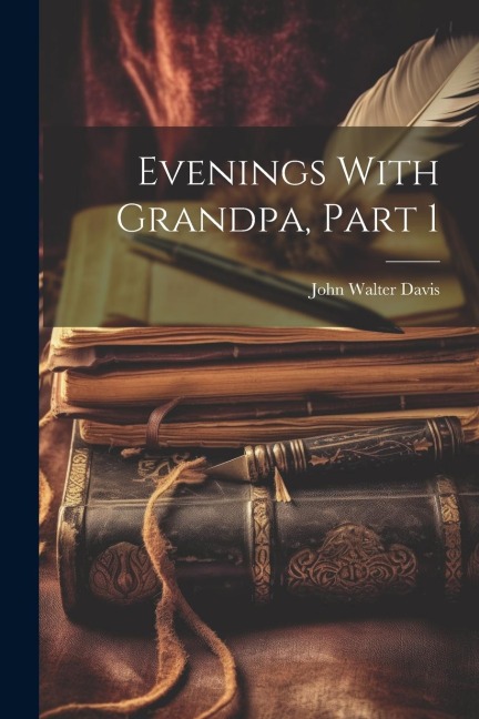 Evenings With Grandpa, Part 1