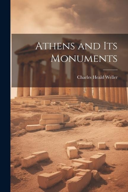 Athens and Its Monuments
