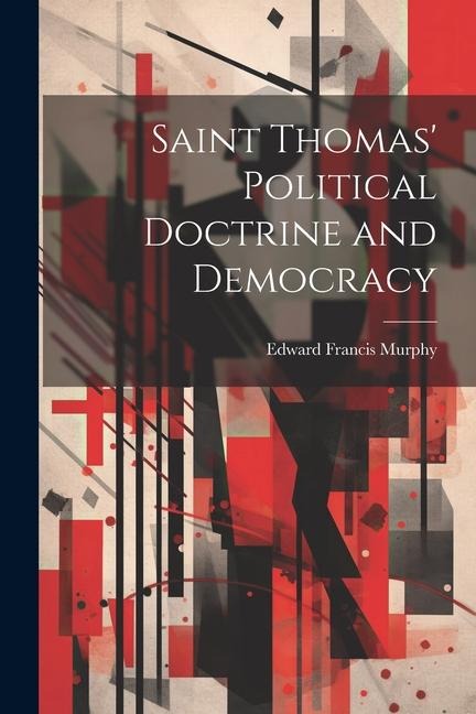 Saint Thomas Political Doctrine and Democracy