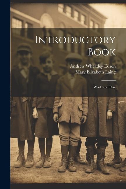Introductory Book: Work and Play