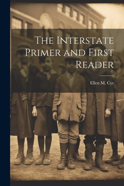 The Interstate Primer and First Reader