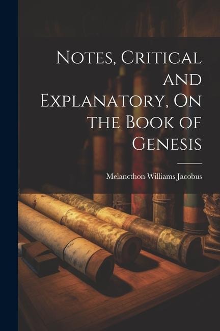 Notes, Critical and Explanatory, On the Book of Genesis
