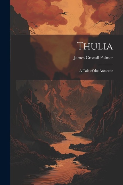 Thulia: A Tale of the Antarctic