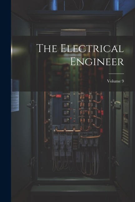The Electrical Engineer; Volume 9