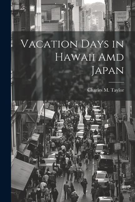 Vacation Days in Hawaii Amd Japan