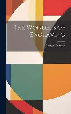 The Wonders of Engraving