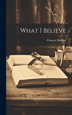 What I Believe