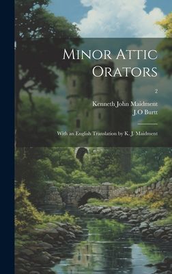 Minor Attic Orators: With an English Translation by K. J. Maidment; 2