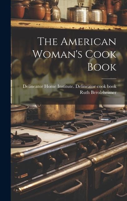 The American Womans Cook Book