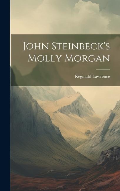 John Steinbecks Molly Morgan