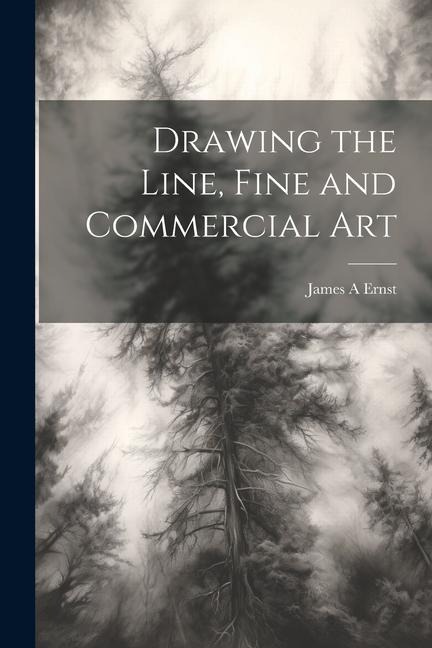 Drawing the Line, Fine and Commercial Art