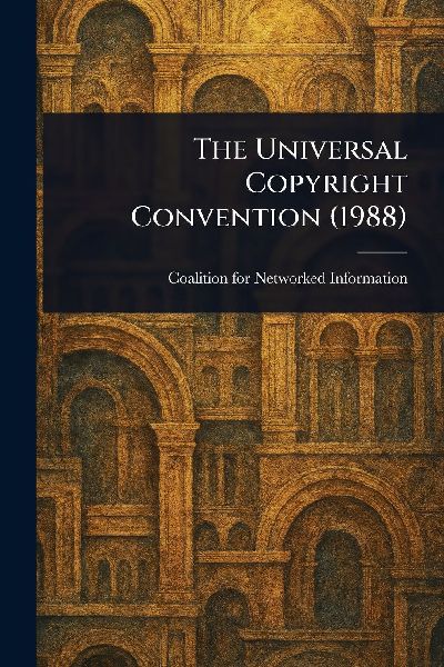 The Universal Copyright Convention (1988)