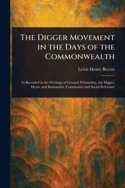 The Digger Movement in the Days of the Commonwealth