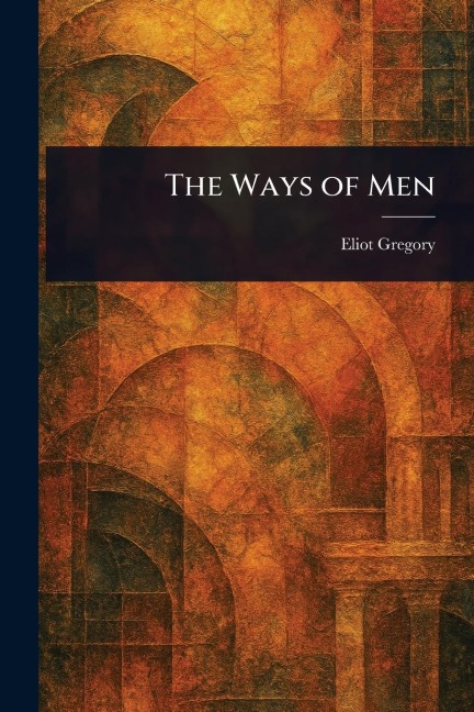 The Ways of Men