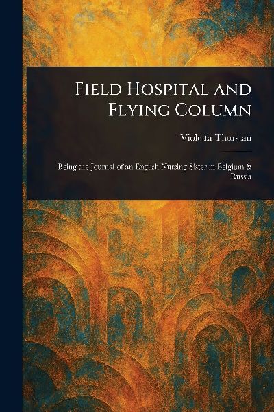 Field Hospital and Flying Column