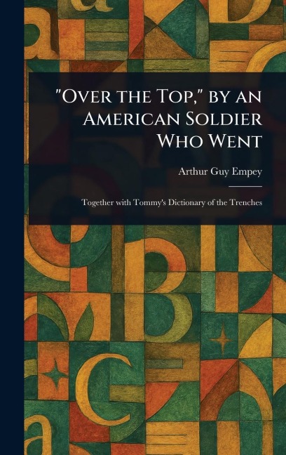"Over the Top," by an American Soldier Who Went