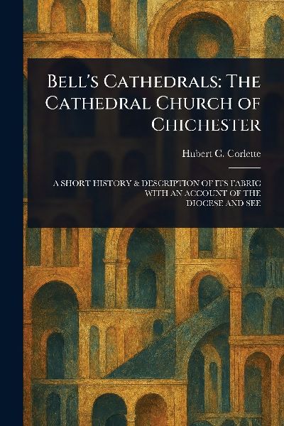 Bells Cathedrals: The Cathedral Church of Chichester