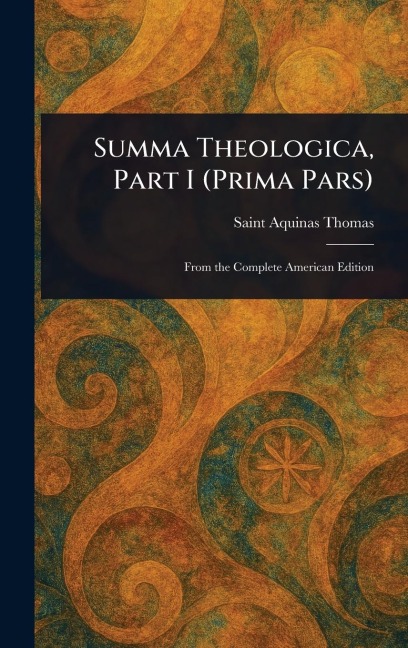 Summa Theologica, Part I (Prima Pars)