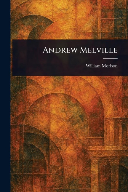 Andrew Melville