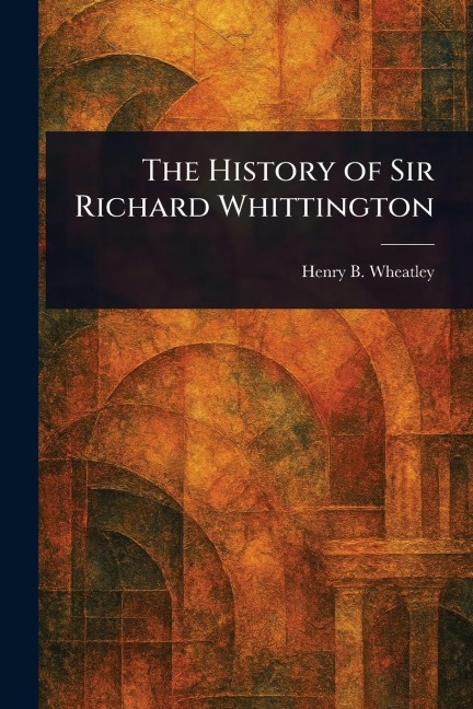 The History of Sir Richard Whittington