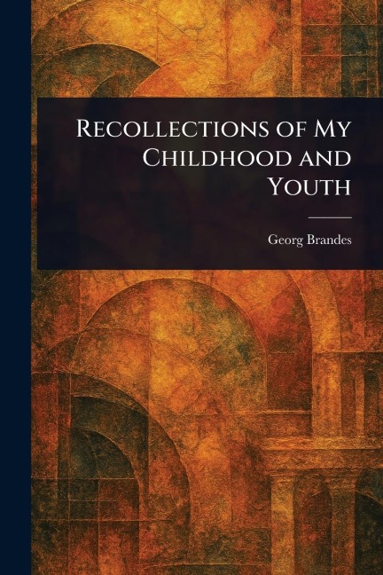 Recollections of My Childhood and Youth