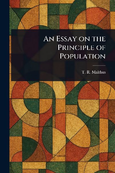 An Essay on the Principle of Population