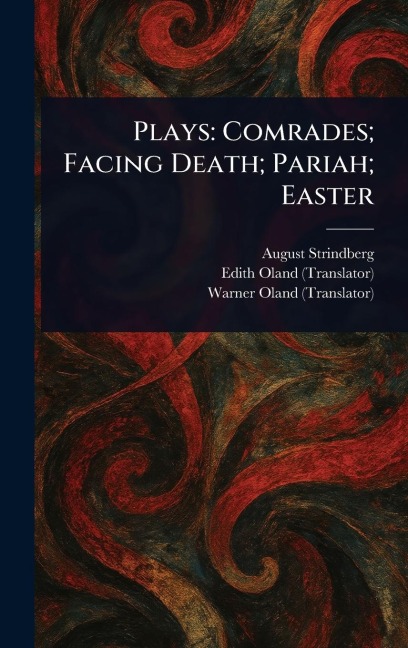 Plays: Comrades; Facing Death; Pariah; Easter