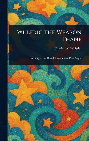 Wulfric the Weapon Thane