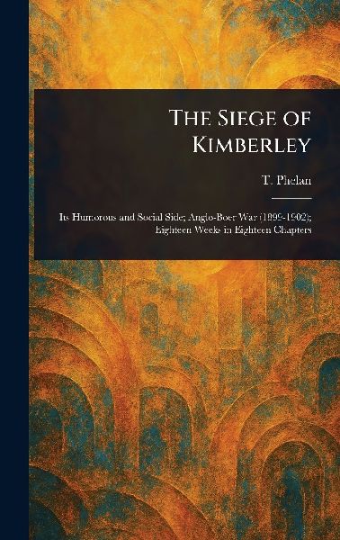 The Siege of Kimberley