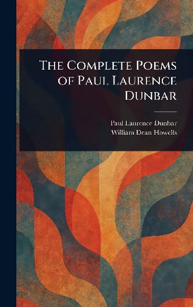 The Complete Poems of Paul Laurence Dunbar