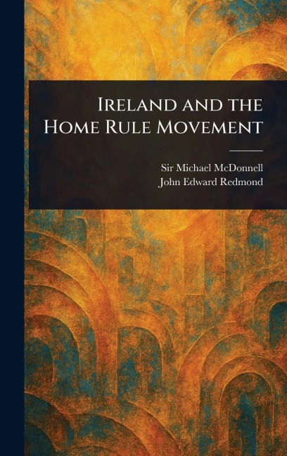 Ireland and the Home Rule Movement