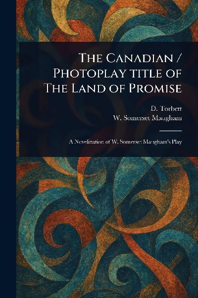 The Canadian / Photoplay Title of The Land of Promise