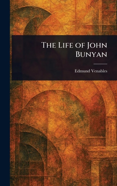 The Life of John Bunyan